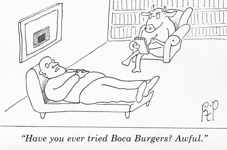 "Have you ever tried Boca Burgers? Awful."
 