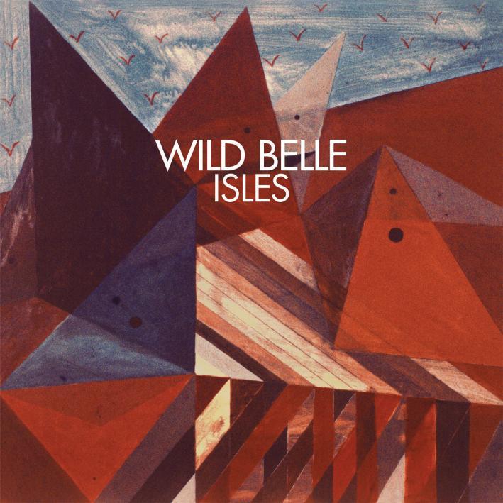 Wild Belle's debut album, "Isles"
 