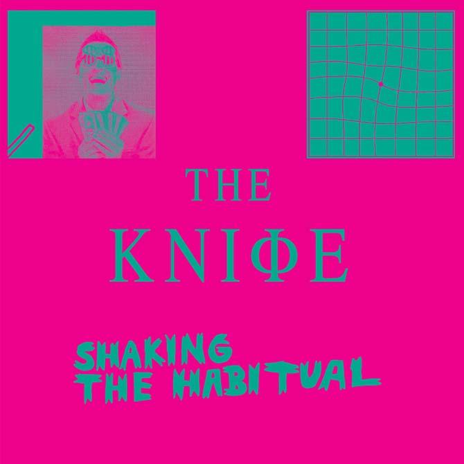 Review: The Knife, "Shaking the Habitual"