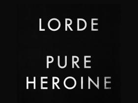 Album Review: Lorde - Pure Heroine