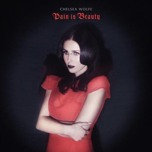 Review: Chelsea Wolfe, &#8220;Pain Is Beauty&#8221;