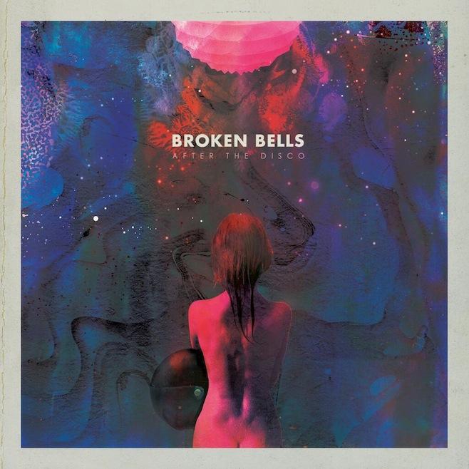 Broken Bells: After The Disco