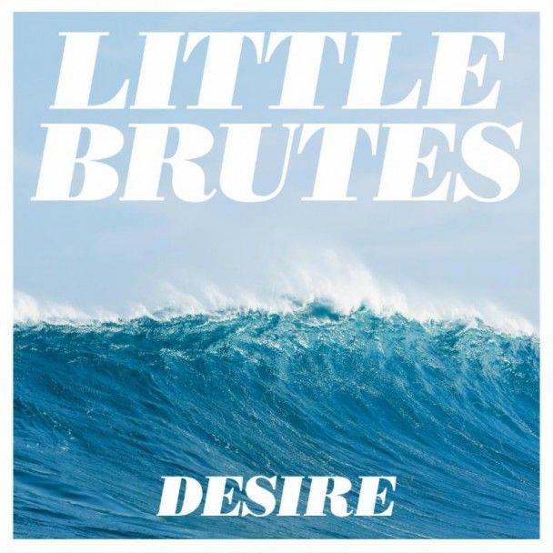 Little Brutes' 'Desire' album art.&#160;