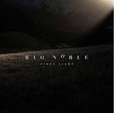 REVIEW: Big Noble- 'First Light'