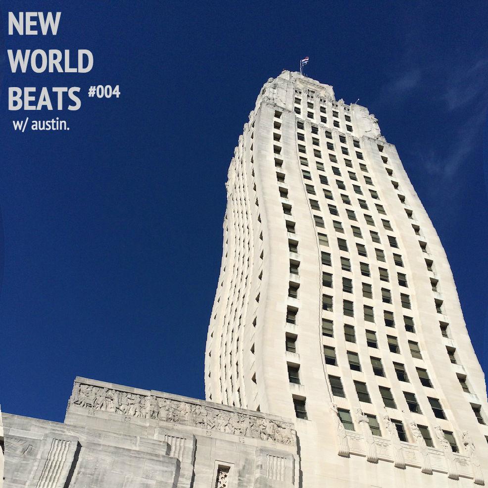 New World Beats Playlist #4: with Austin