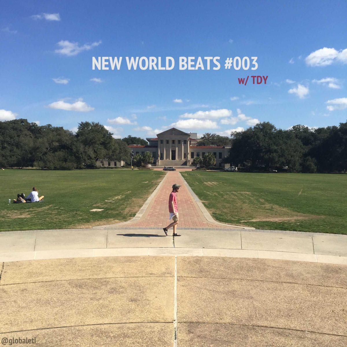 New World Beats #003 w/TDY