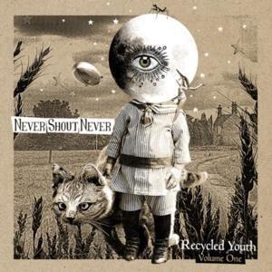 REVIEW: Never Shout Never - 'Recycled Youth, Vol. One'