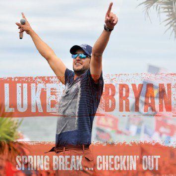 REVIEW: Luke Bryan - 'Spring Break...Checkin' Out'