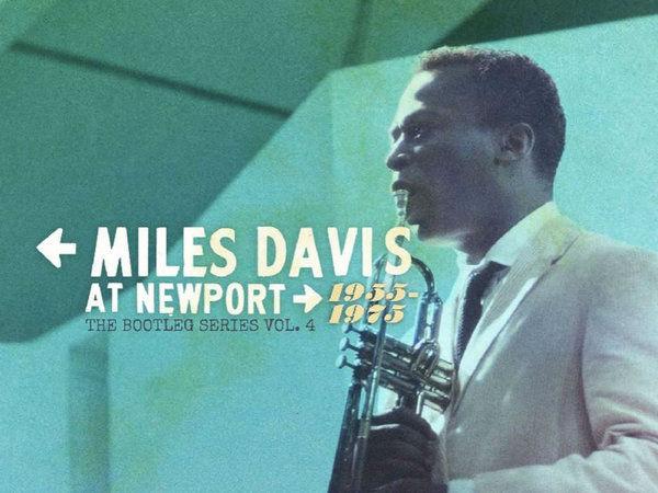 Miles Davis at the Newport: 1955-75, Bootleg Series Vol. 4