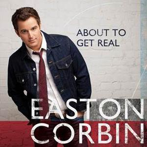 Review: Easton Corbin&#8217;s 'About To Get Real'