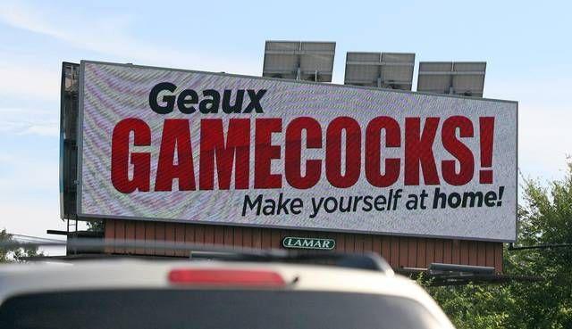 Following the decision to move the LSU-South Carolina football game from Columbia to Baton Rouge due to devastating flooding in the state, a "Geaux Gamecocks" billboard was put up in Baton Rouge to welcome South Carolina fans making the trip to Louisiana for the game.