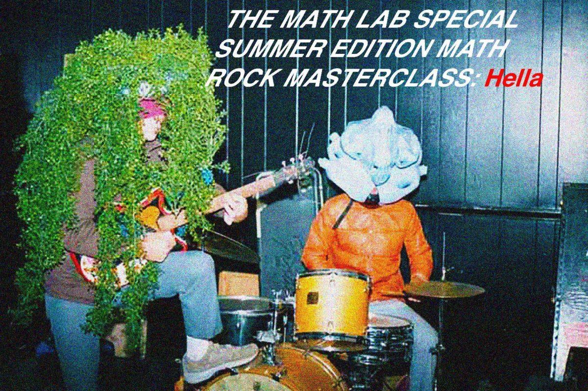 THE MATH LAB SPECIAL SUMMER EDITION MATH ROCK MASTERCLASS: Hella