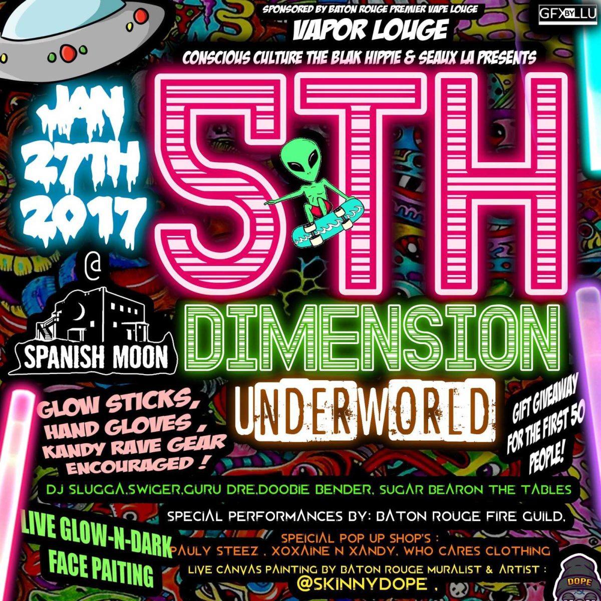 5th Dimension Underworld will be held Friday, Jan. 27, at Spanish Moon.&#160;