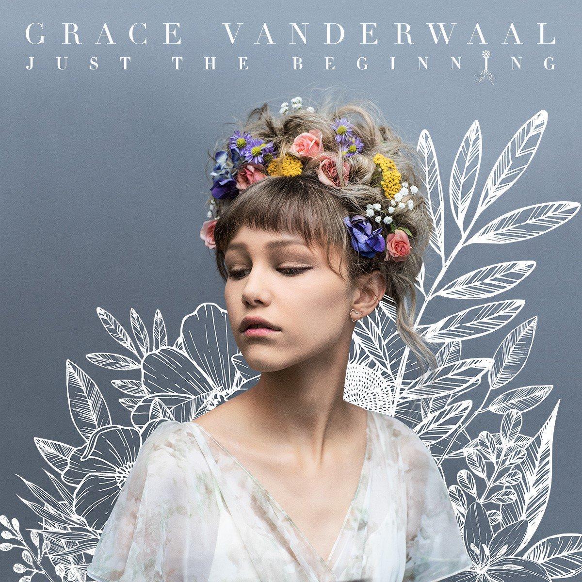 Grace VanderWaal- Just The Beginning