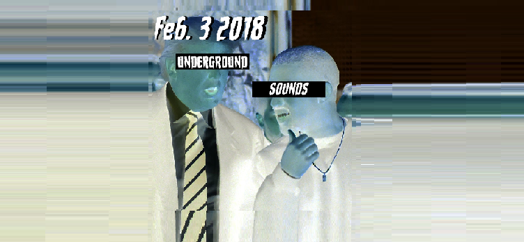 Underground Sounds 2/3/18