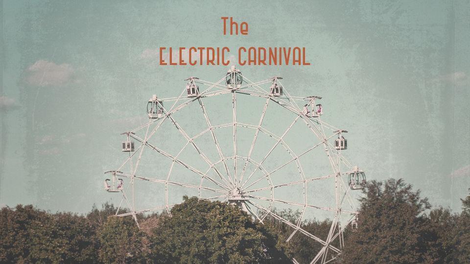 The Electric Carnival 2/4/18