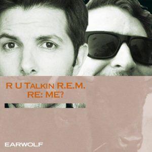 Rev Ranks: 'R U Talkin' R.E.M. RE: ME?' gives comedic twist to musical discussion