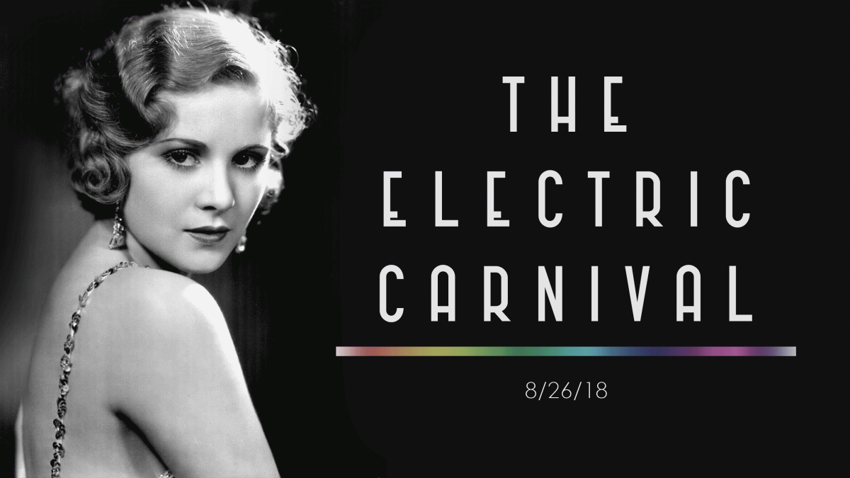 The Electric Carnival 8/26/18