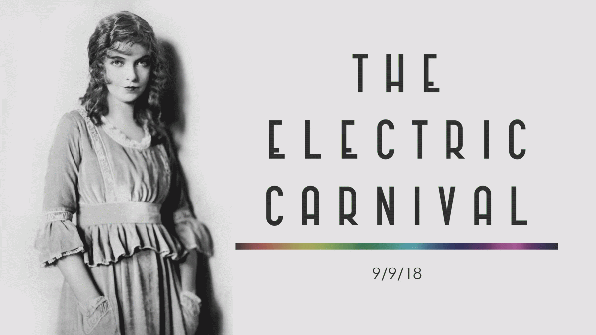 The Electric Carnival 9/9/18