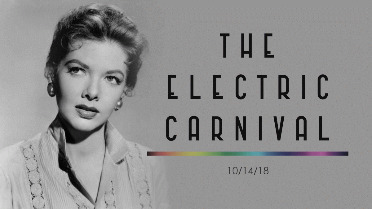 The Electric Carnival 10/14/18