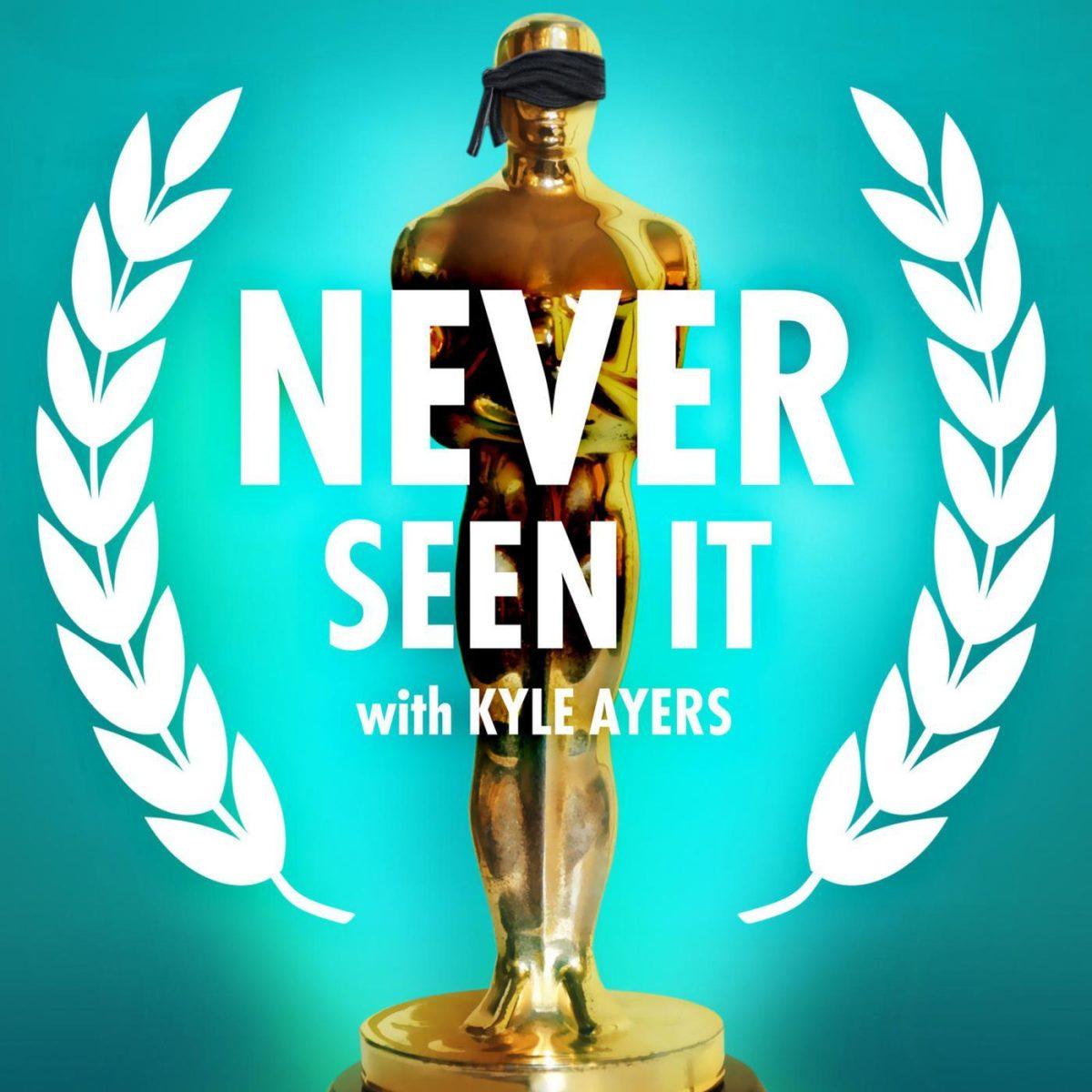 Never Seen It podcast