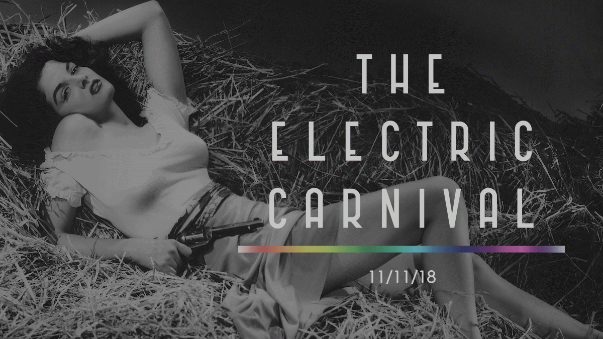 The Electric Carnival 11/11/18