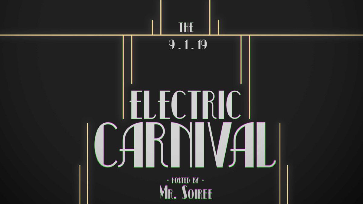 The Electric Carnival 9/1/19