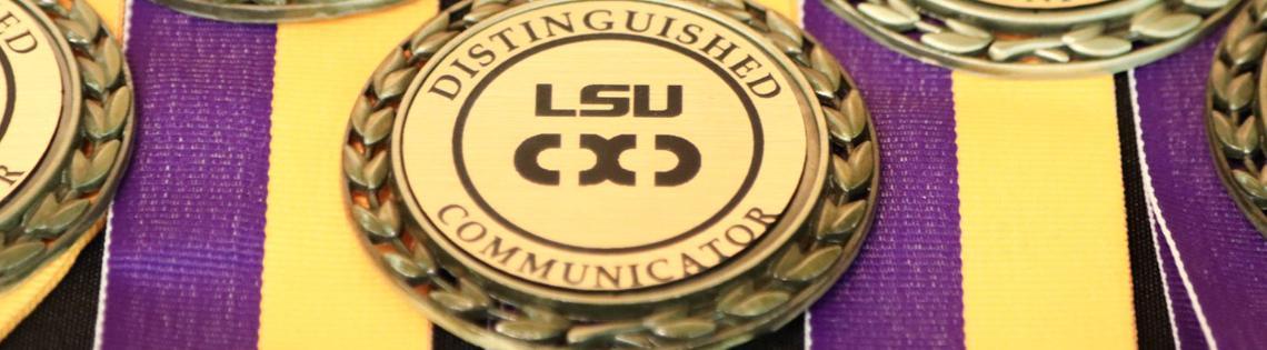 LSU offers the Distinguished Communicator award, the only award of its kind in the United States.