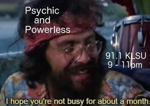 Psychic and Powerless 10/21/20