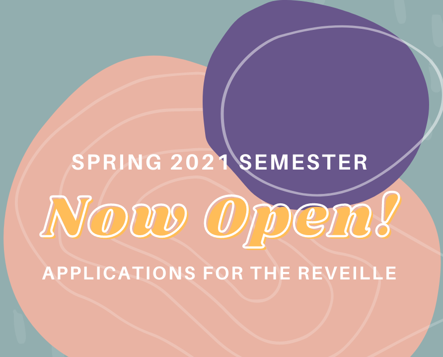 Reveille Spring 2021 applications are open