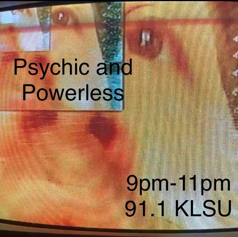 Psychic and Powerless 2/10/21