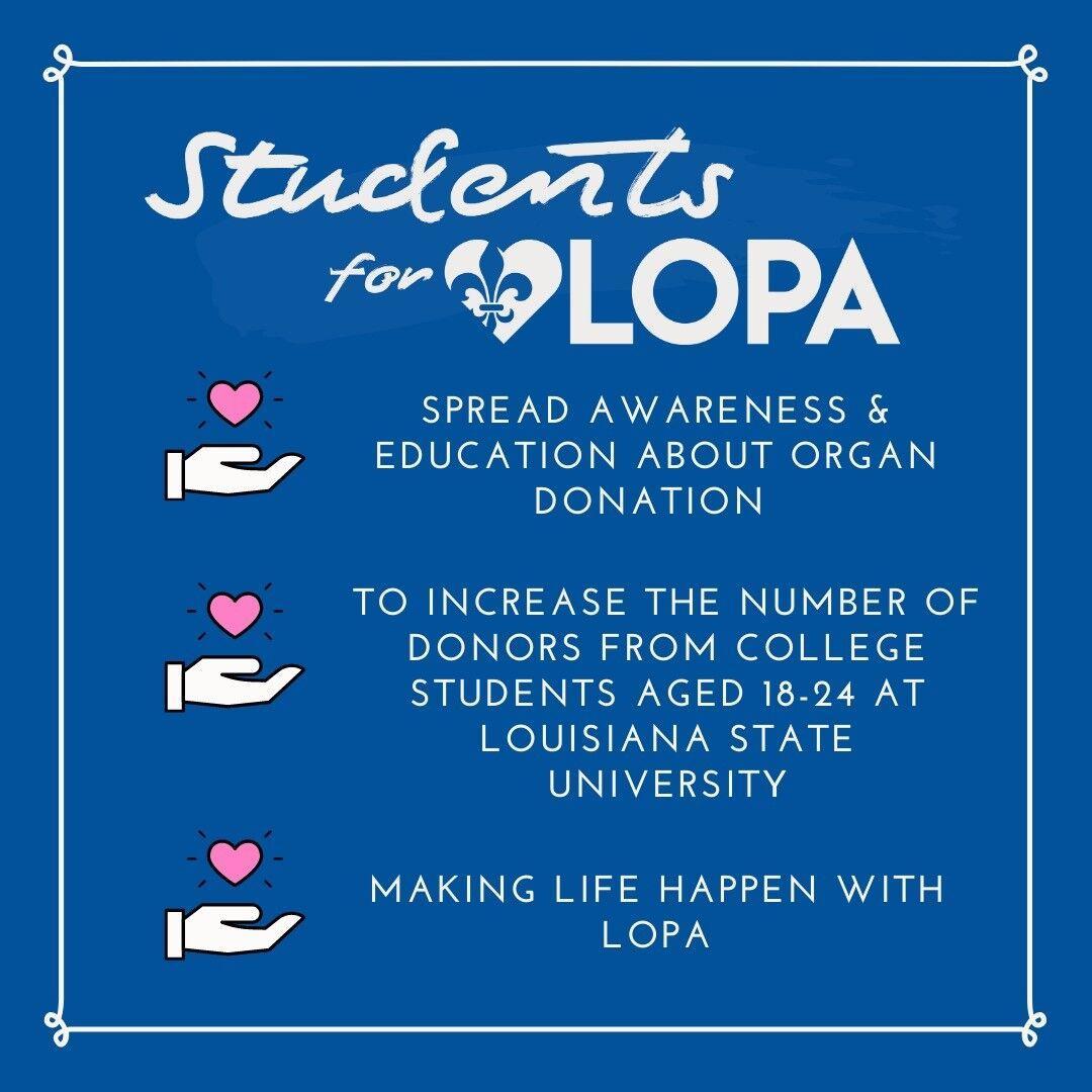 LOPA (Louisiana Organ Procurement Agency) is a federally designated, not for profit organ and tissue recovery agency for the state of Louisiana.