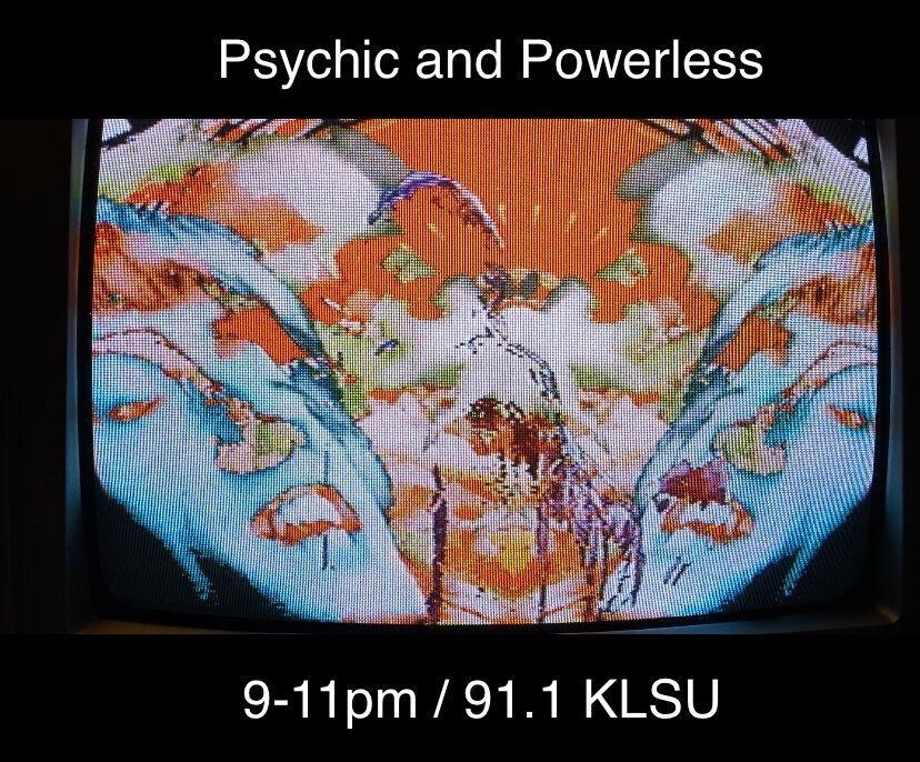 Psychic and Powerless 6/2/21