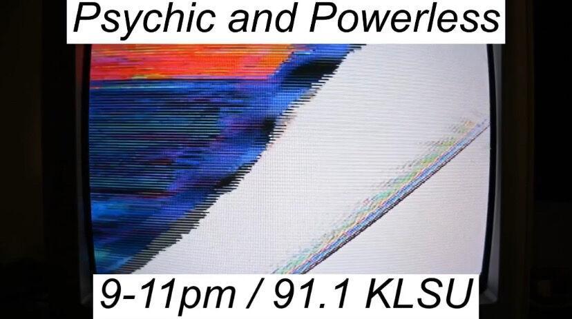 Psychic and Powerless 7/21/21