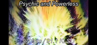 Psychic and Powerless 9/15/21